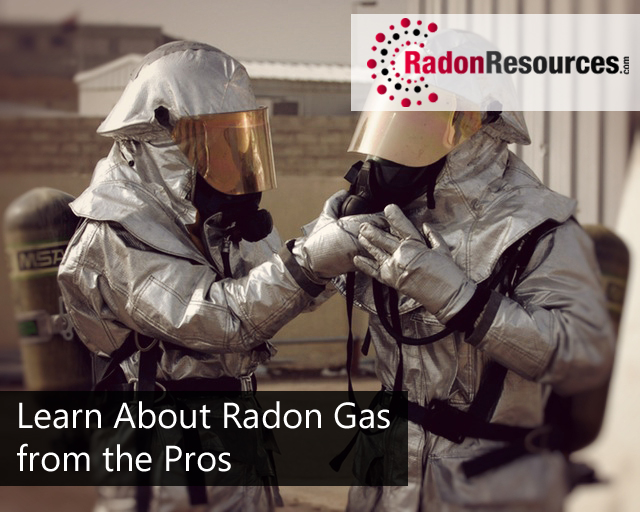 Learn About Radon Gas from the Pros